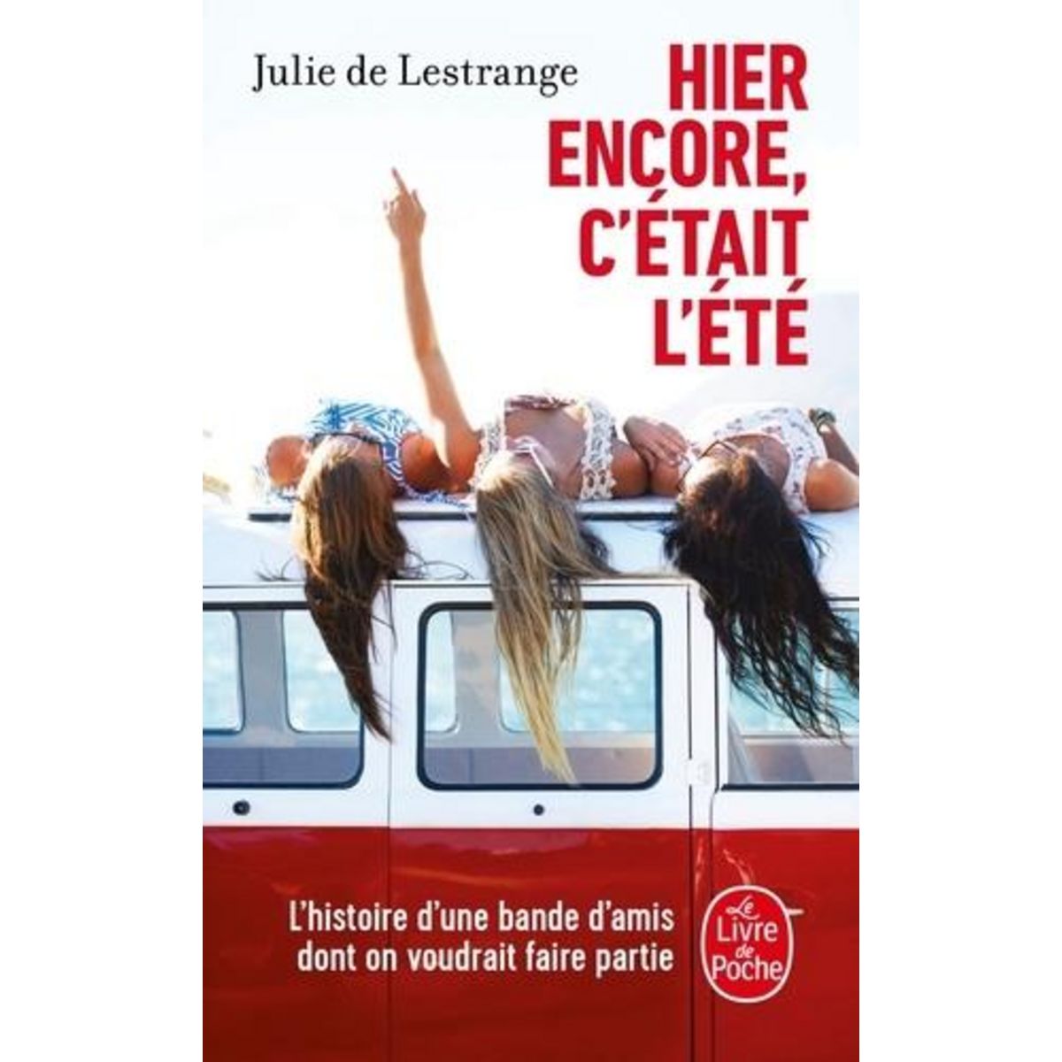 HIER ENCORE, C'ETAIT L'ETE, Lestrange Julie de