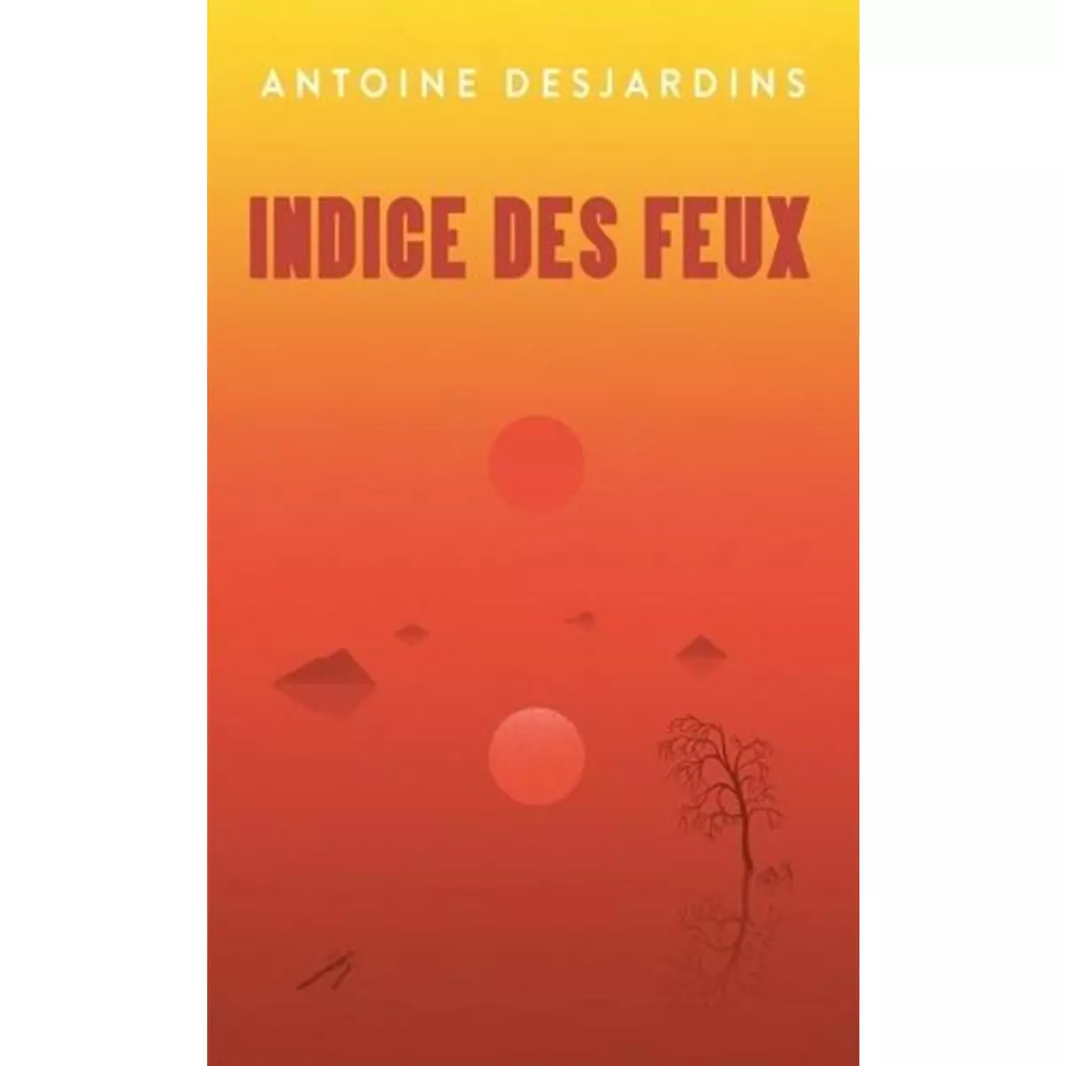  INDICE DES FEUX, Desjardins Antoine