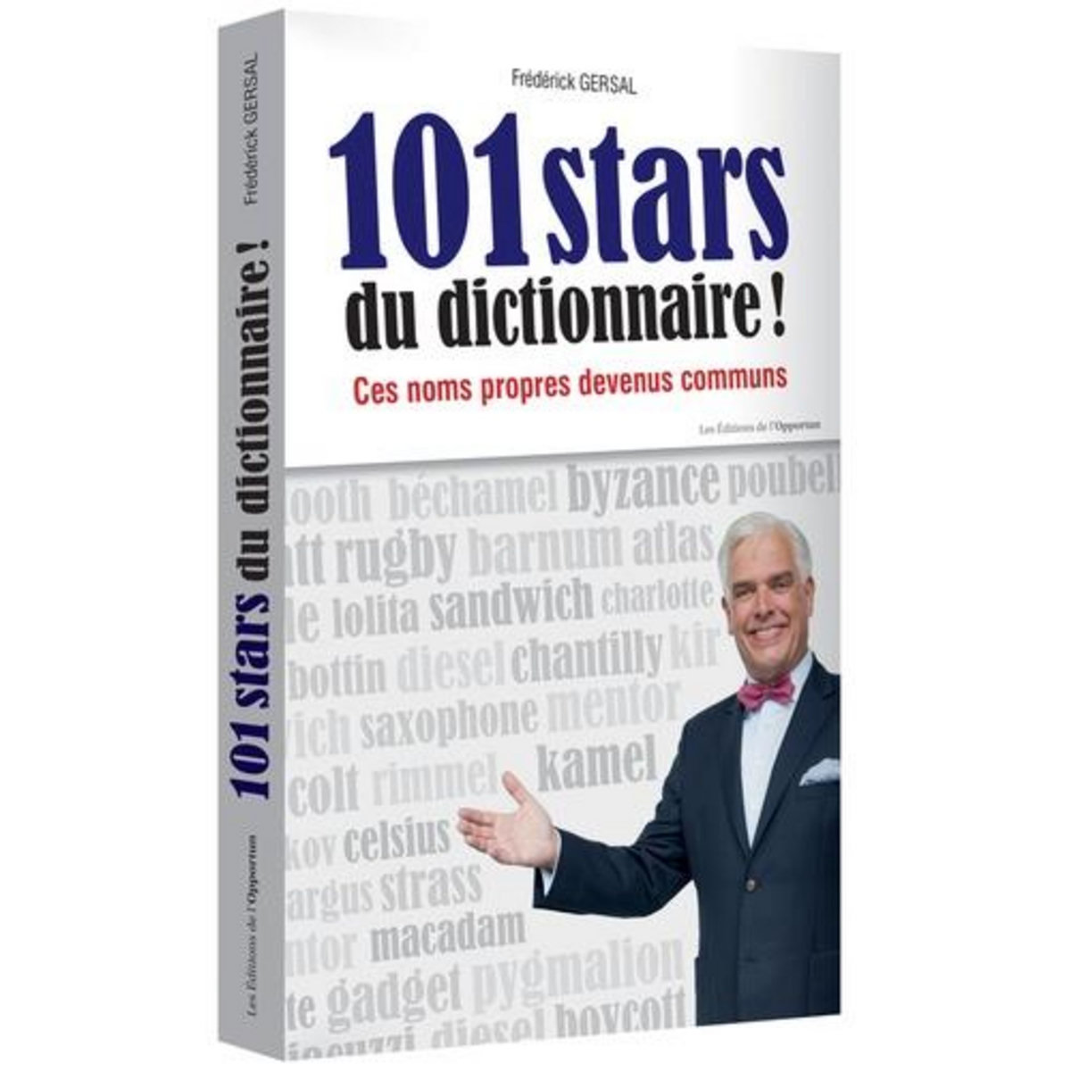 101 STARS DU DICTIONNAIRE ! CES NOMS PROPRES DEVENUS COMMUNS, Gersal Frédérick
