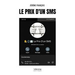 LE PRIX D'UN SMS, François Jérôme