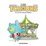 LES TCHOUKS TOME 4 : ON A FAIT UN TOUR DE MANEGE !, Kerascoët