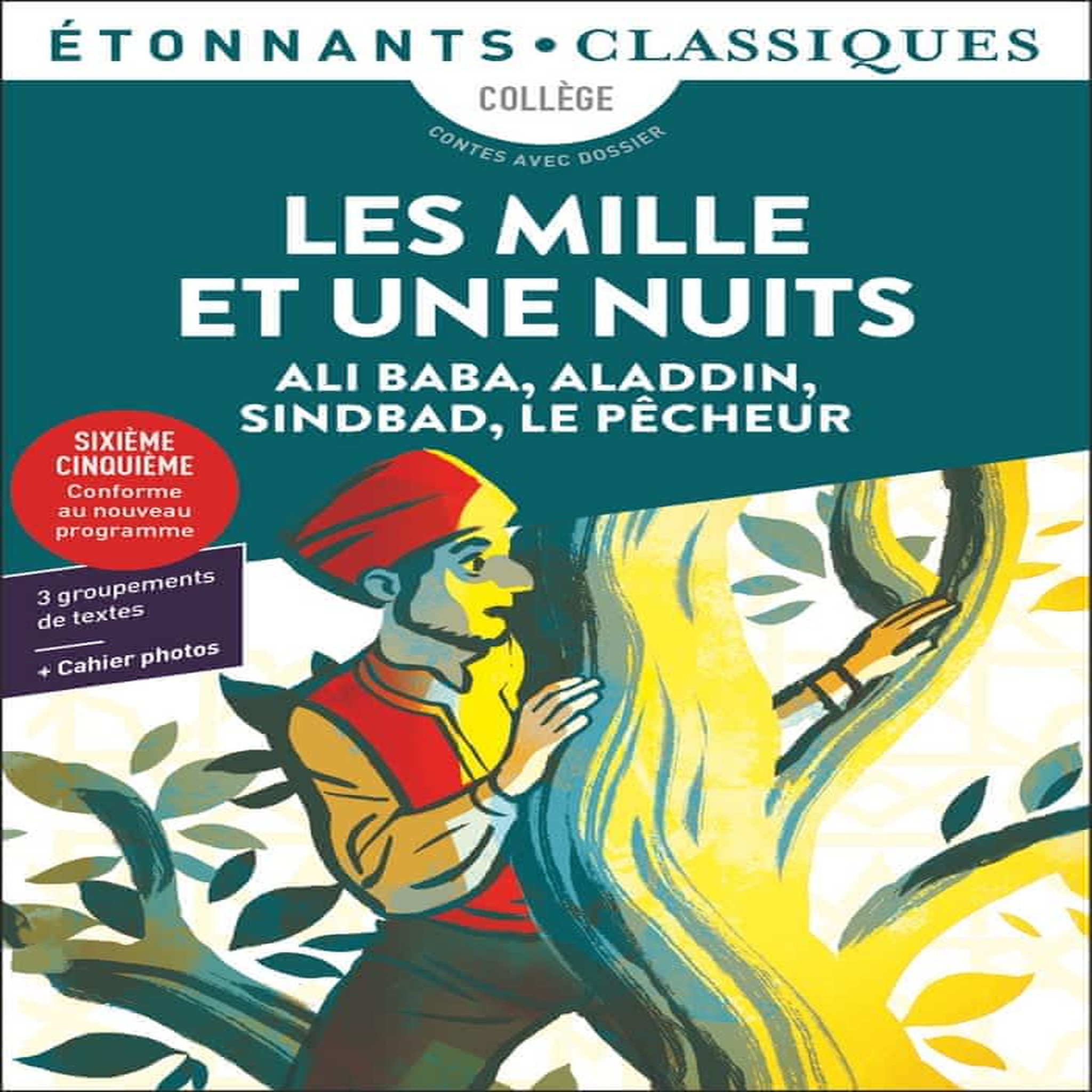 LES MILLE ET UNE NUITS. ALI BABA, ALADDIN, SINDBAD, LE PECHEUR, Anonyme