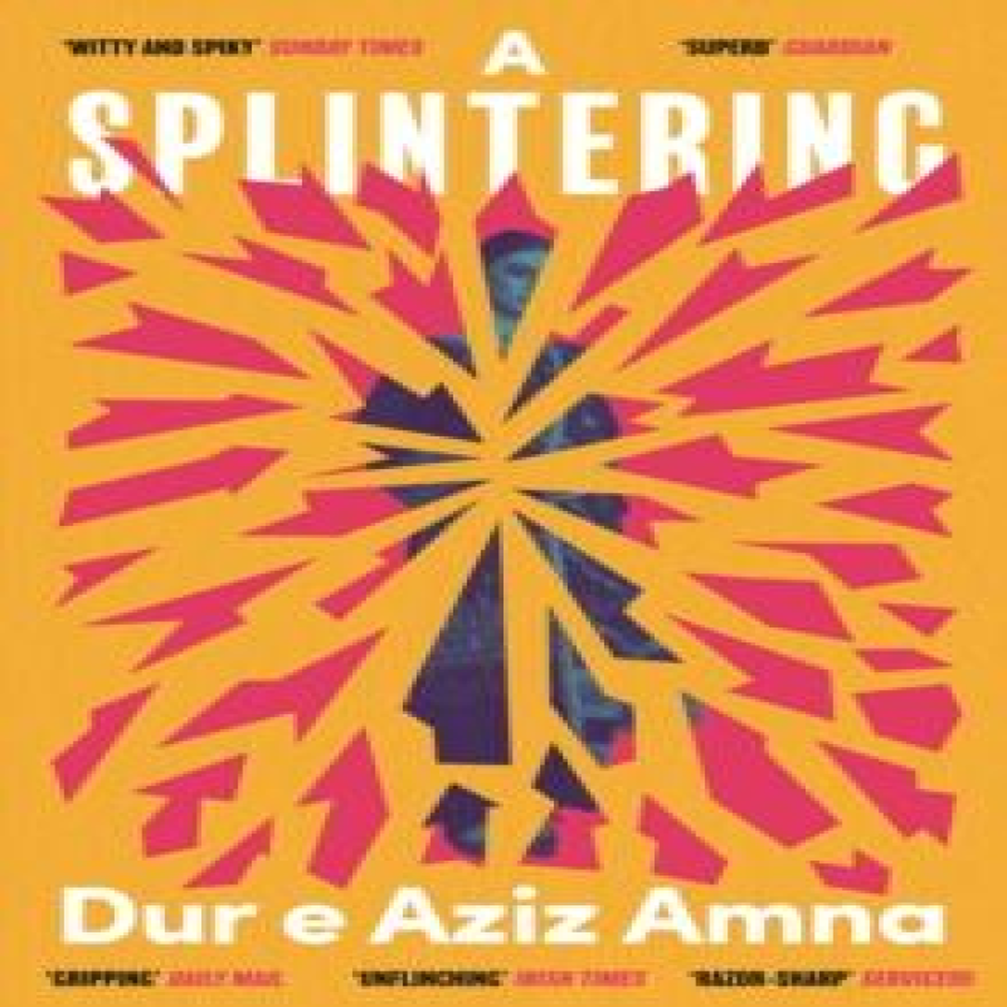 LIVRES A Splintering : A BBC Radio 2 Book Club Pick