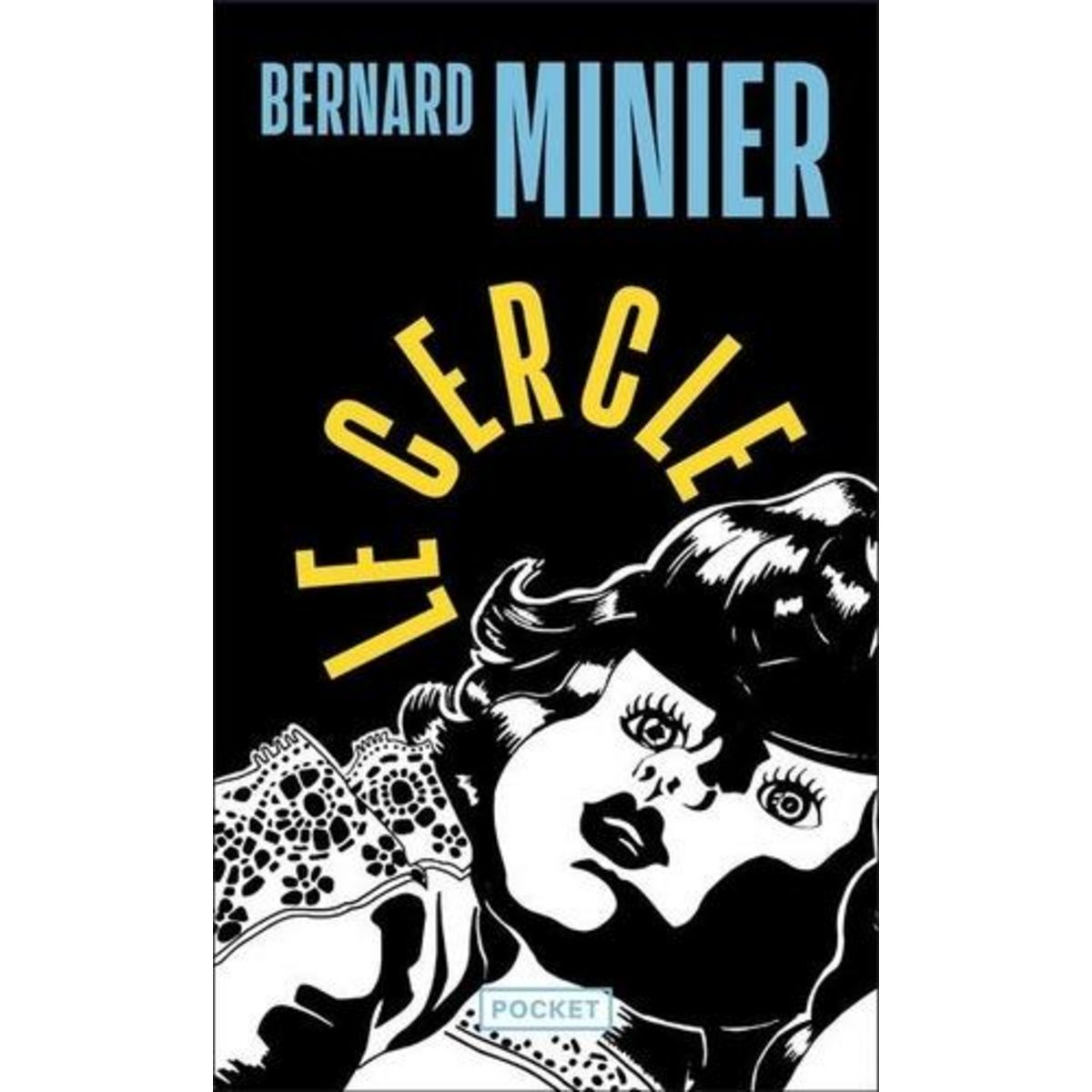 LE CERCLE. EDITION REVUE ET CORRIGEE, Minier Bernard