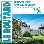 PAYS DE VALENCAY. ENTRE BERRY ET VAL DE LOIRE, Le Routard