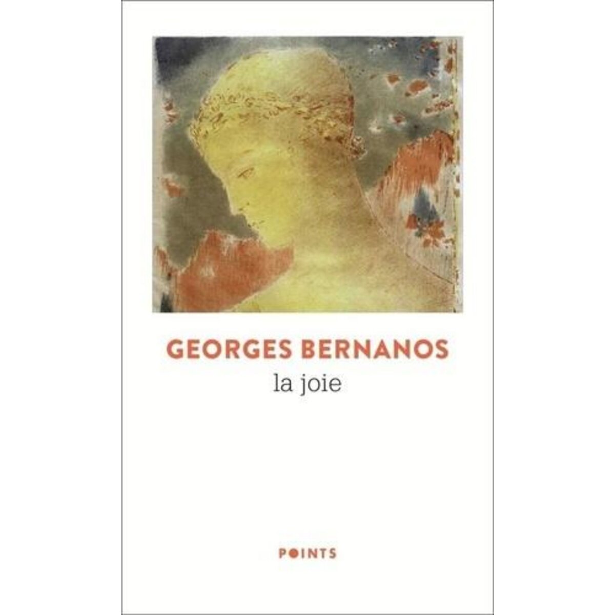 LA JOIE, Bernanos Georges
