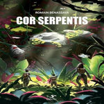 COR SERPENTIS, Benassaya Romain