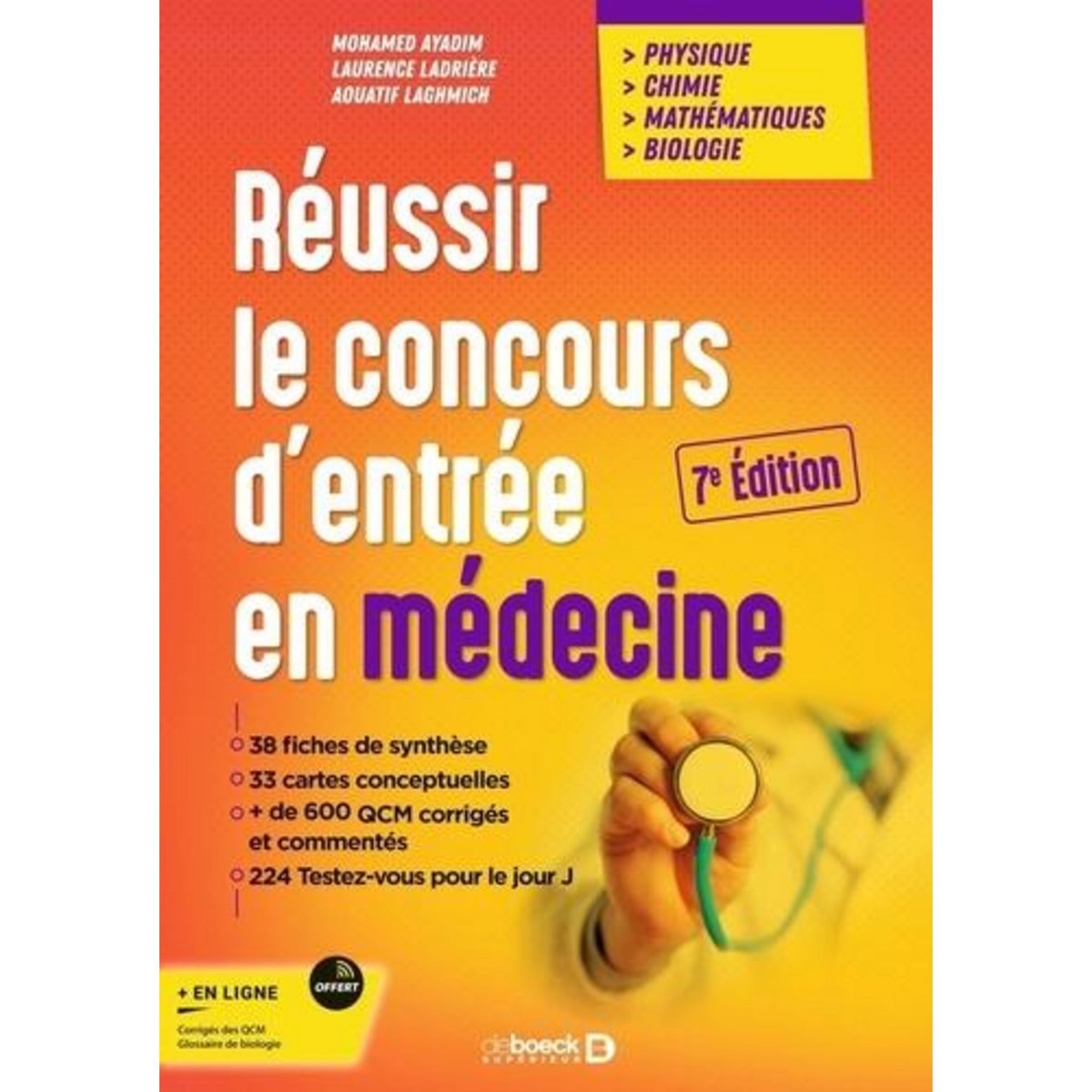 REUSSIR LE CONCOURS D'ENTREE EN MEDECINE. PHYSIQUE - CHIMIE - MATHEMATIQUES - BIOLOGIE, 7E EDITION, Ayadim Mohamed