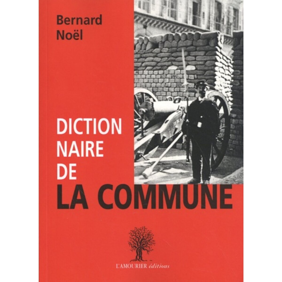  DICTIONNAIRE DE LA COMMUNE, Noël Bernard