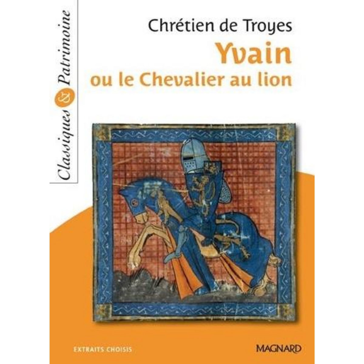 YVAIN OU LE CHEVALIER AU LION, Chrétien de Troyes