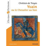 YVAIN OU LE CHEVALIER AU LION, Chrétien de Troyes