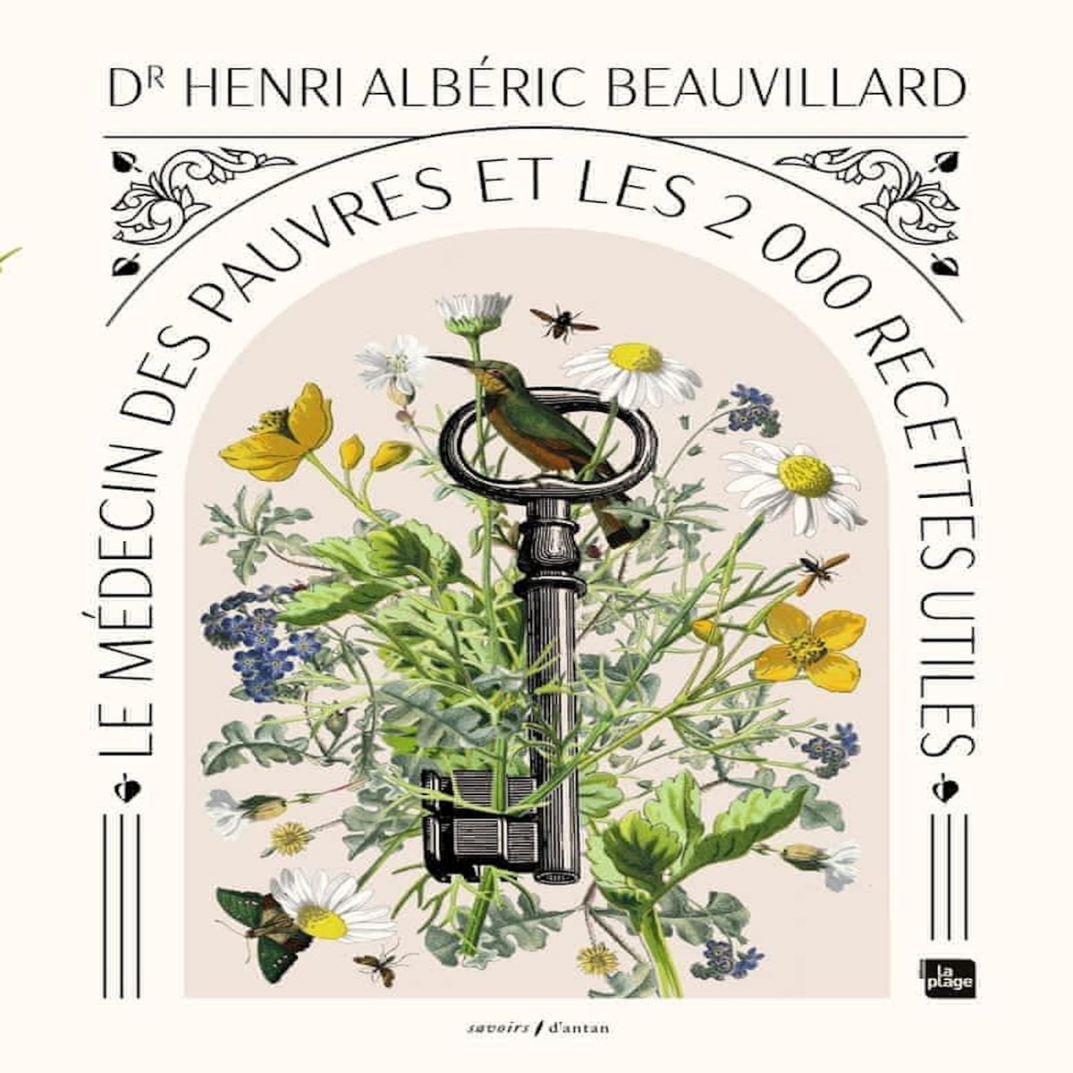 LE MEDECIN DES PAUVRES ET LES 2000 RECETTES UTILES, Beauvillard Henri Albéric