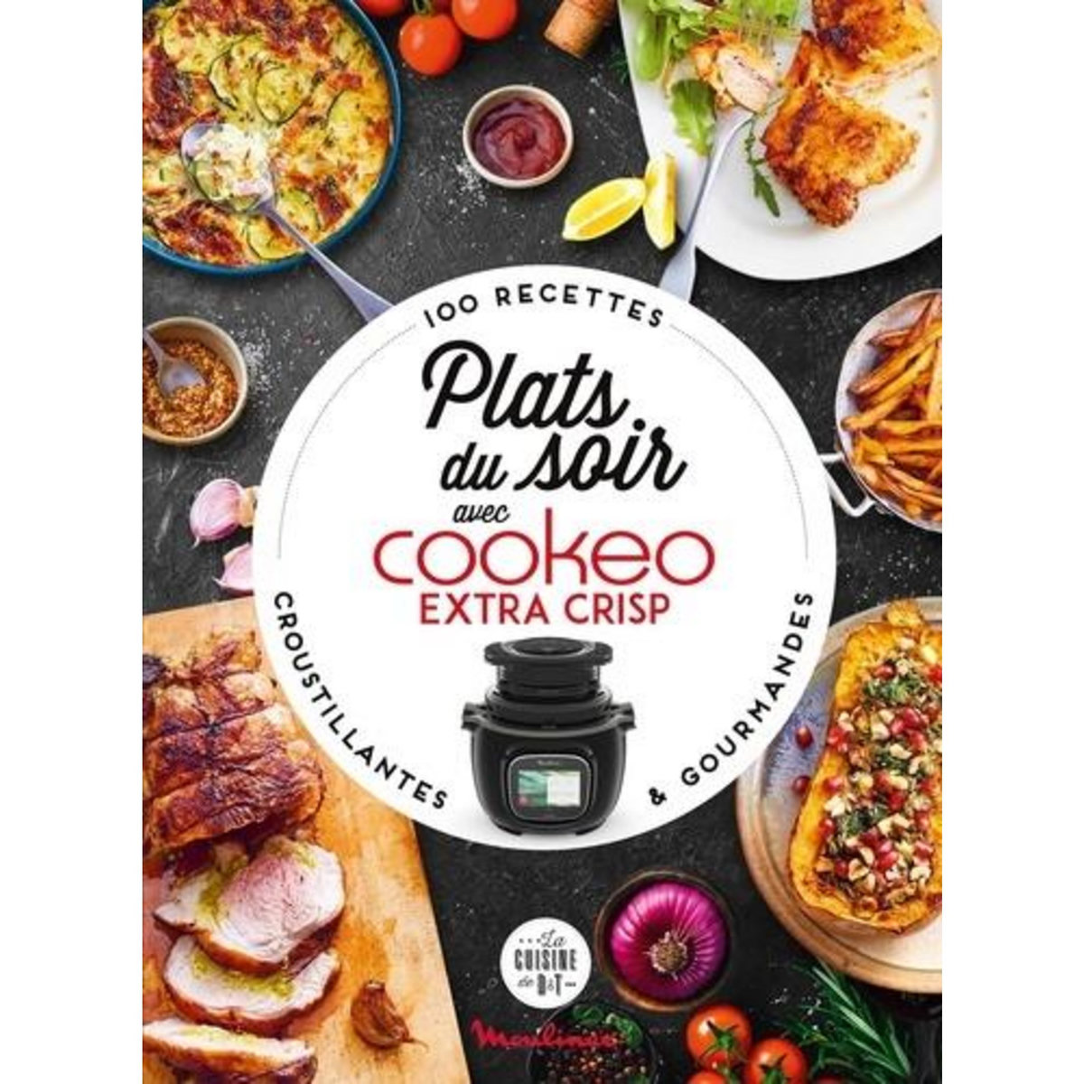 PLATS DU SOIR AVEC COOKEO EXTRA CRISP. 100 RECETTES CROUSTILLANTES ET GOURMANDES, Dubois Pauline
