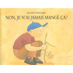 NON, JE N'AI JAMAIS MANGE CA !, Dalrymple Jennifer