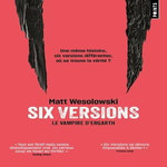SIX VERSIONS TOME 4 : LE VAMPIRE D'ERGARTH, Wesolowski Matt