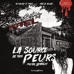 LA SOURCE DE NOS PEURS TOME 2 : MOTEL SCARLET, Di Meo Nicolas