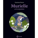 MURIELLE ET LE MYSTERE, Parent Charlotte