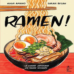 RAMEN ! LA CUISINE JAPONAISE EN BANDE DESSINEE, Amano Hugh
