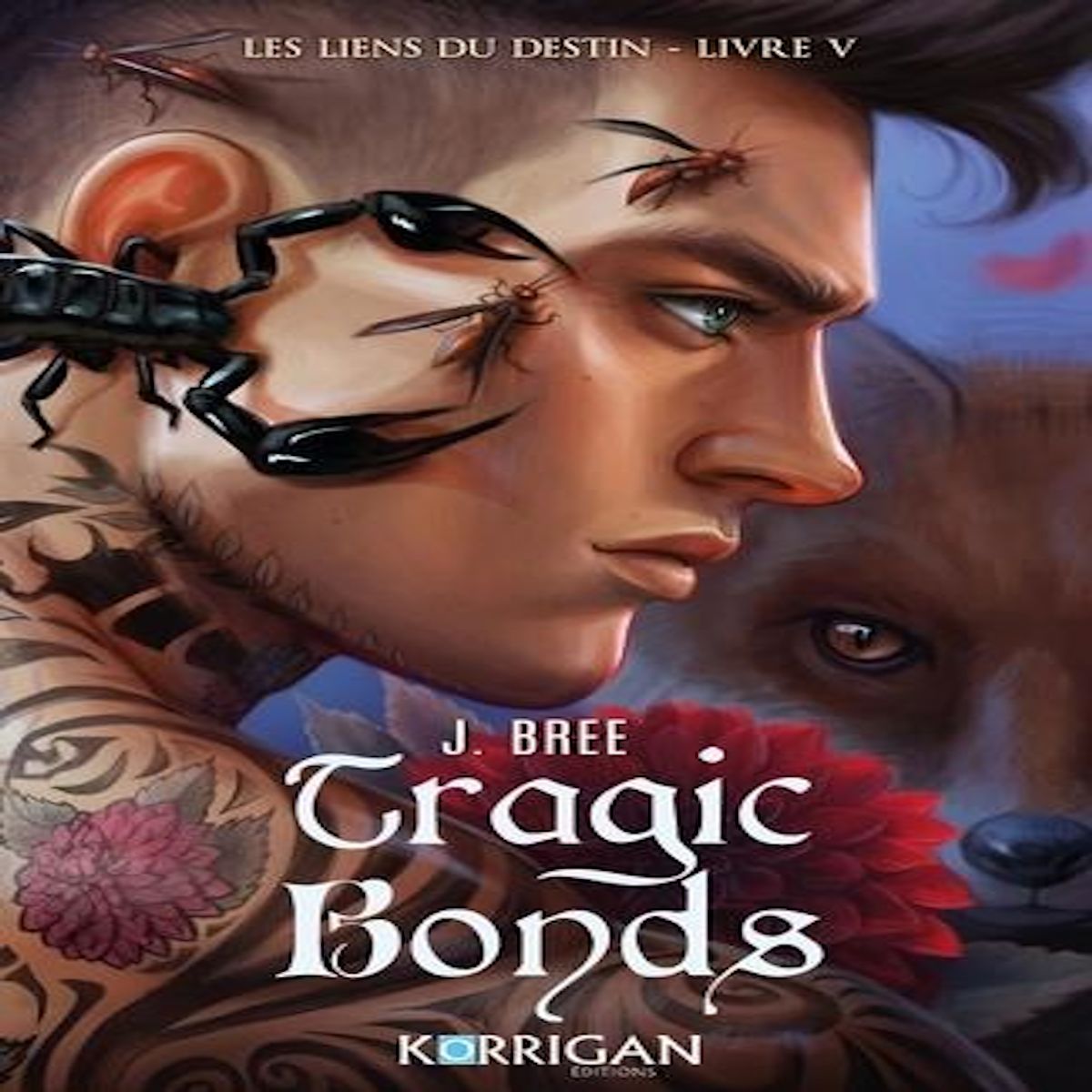LES LIENS DU DESTIN TOME 5 : TRAGIC BONDS, Bree J.