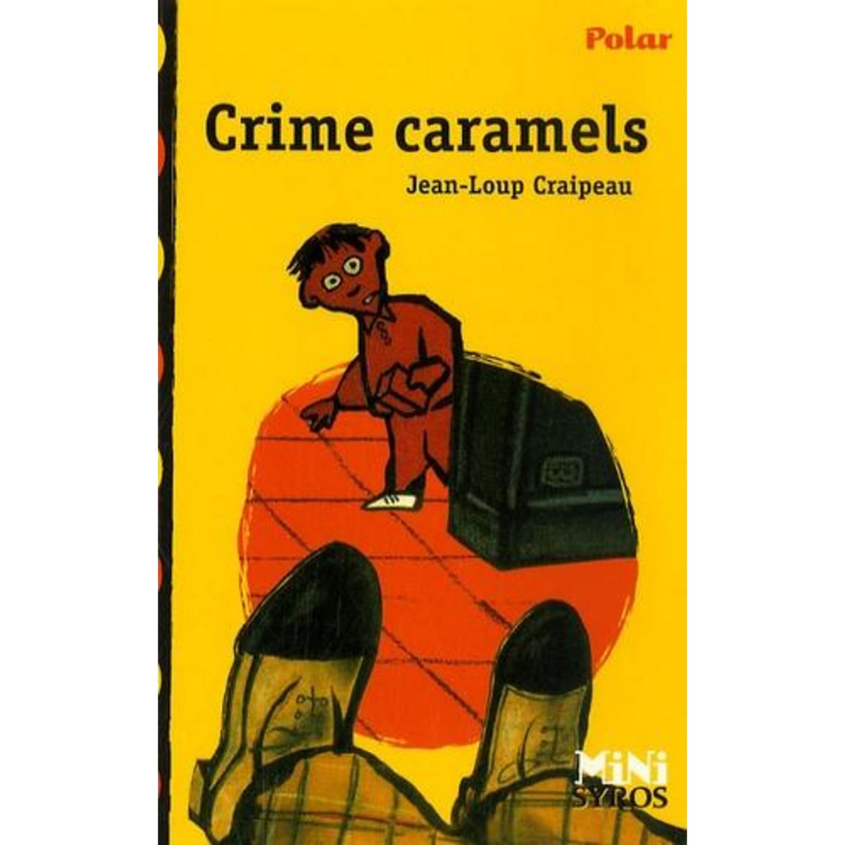 CRIME CARAMELS, Craipeau Jean-Loup