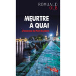 MEURTRE A QUAI. L'INCONNUE DU PONT DE PIERRE, Olb Romuald