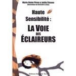 HAUTE SENSIBILITE : LA VOIE DES ECLAIREURS, Péron Marie-Reine