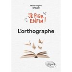 JE PIGE ENFIN ! L'ORTHOGRAPHE, Speller Marie-Virginie