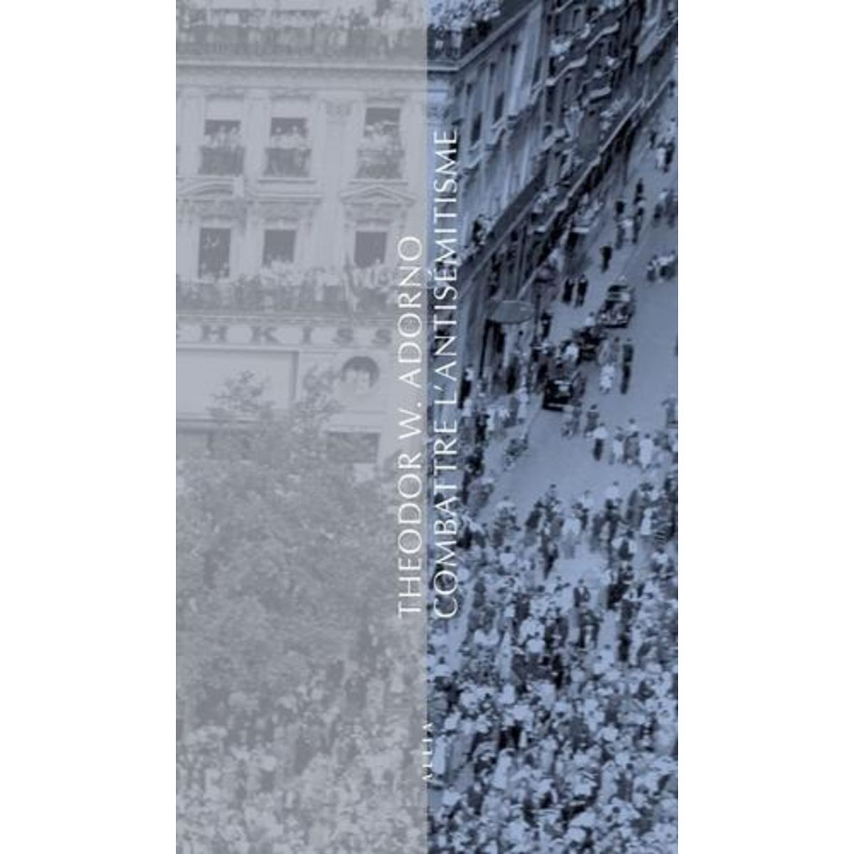 COMBATTRE L'ANTISEMITISME, Adorno Theodor W.