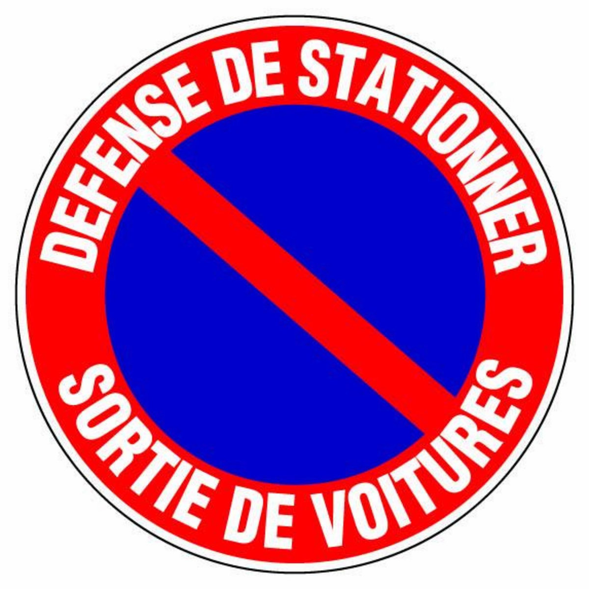 OUTIFRANCE Panneau signalisation  Defense de stationner sortie de voitures