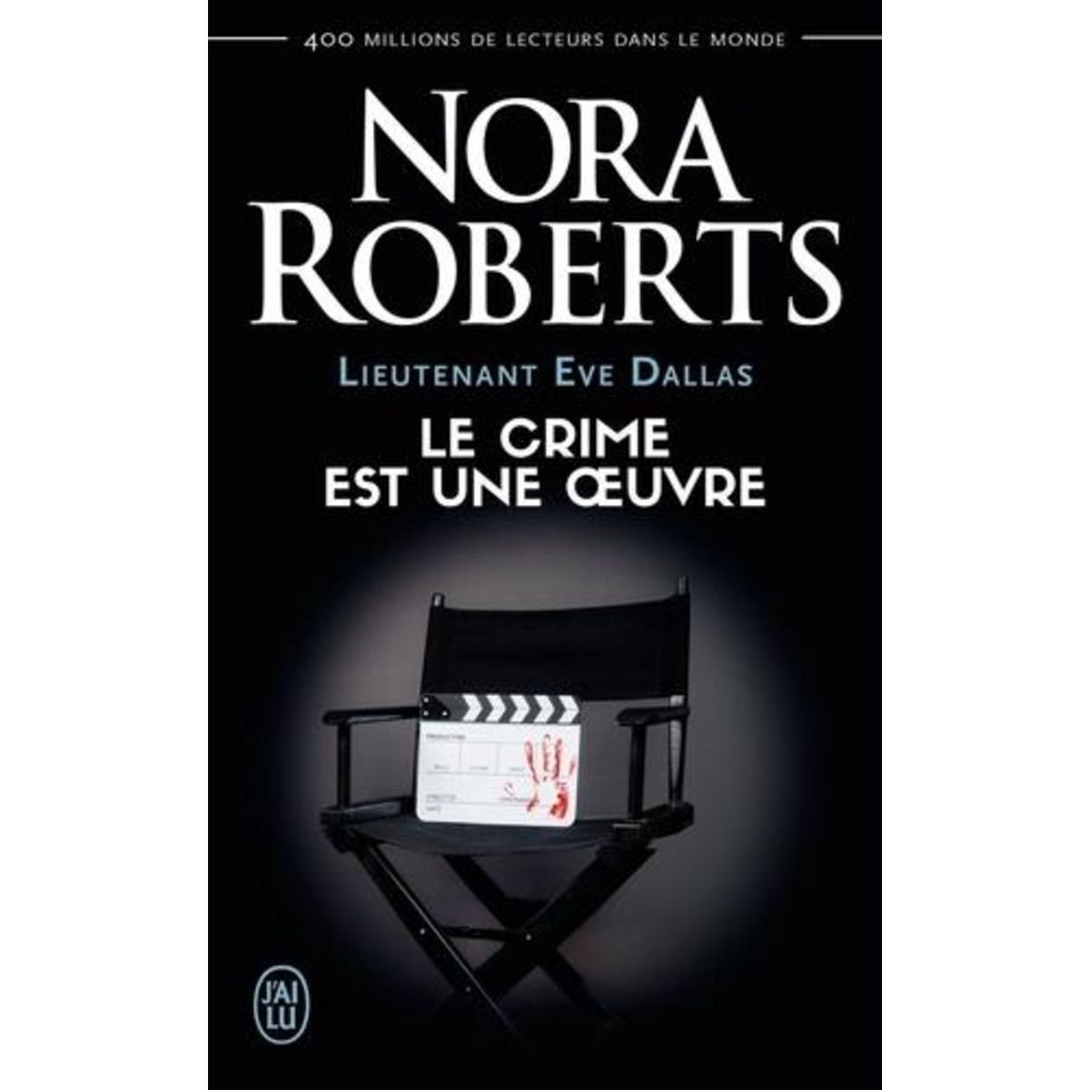 LIEUTENANT EVE DALLAS TOME 46 : LE CRIME EST UNE OEUVRE, Roberts Nora