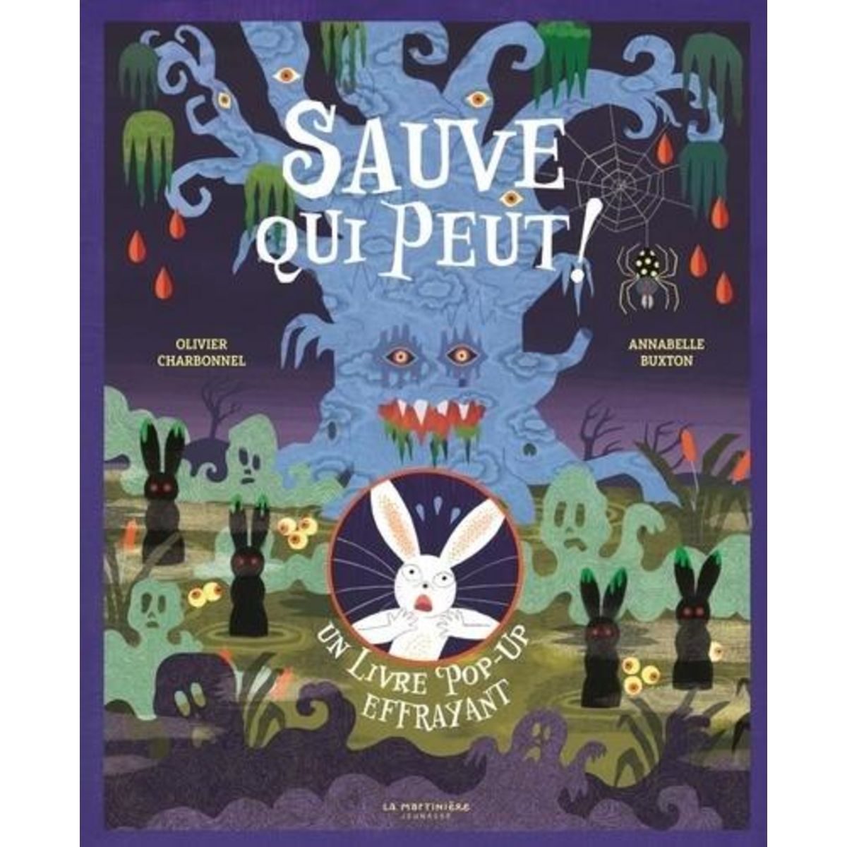 SAUVE QUI PEUT ! UN LIVRE POP-UP EFFRAYANT, Buxton Annabelle