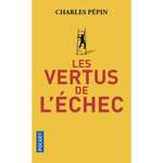 LES VERTUS DE L'ECHEC, Pépin Charles