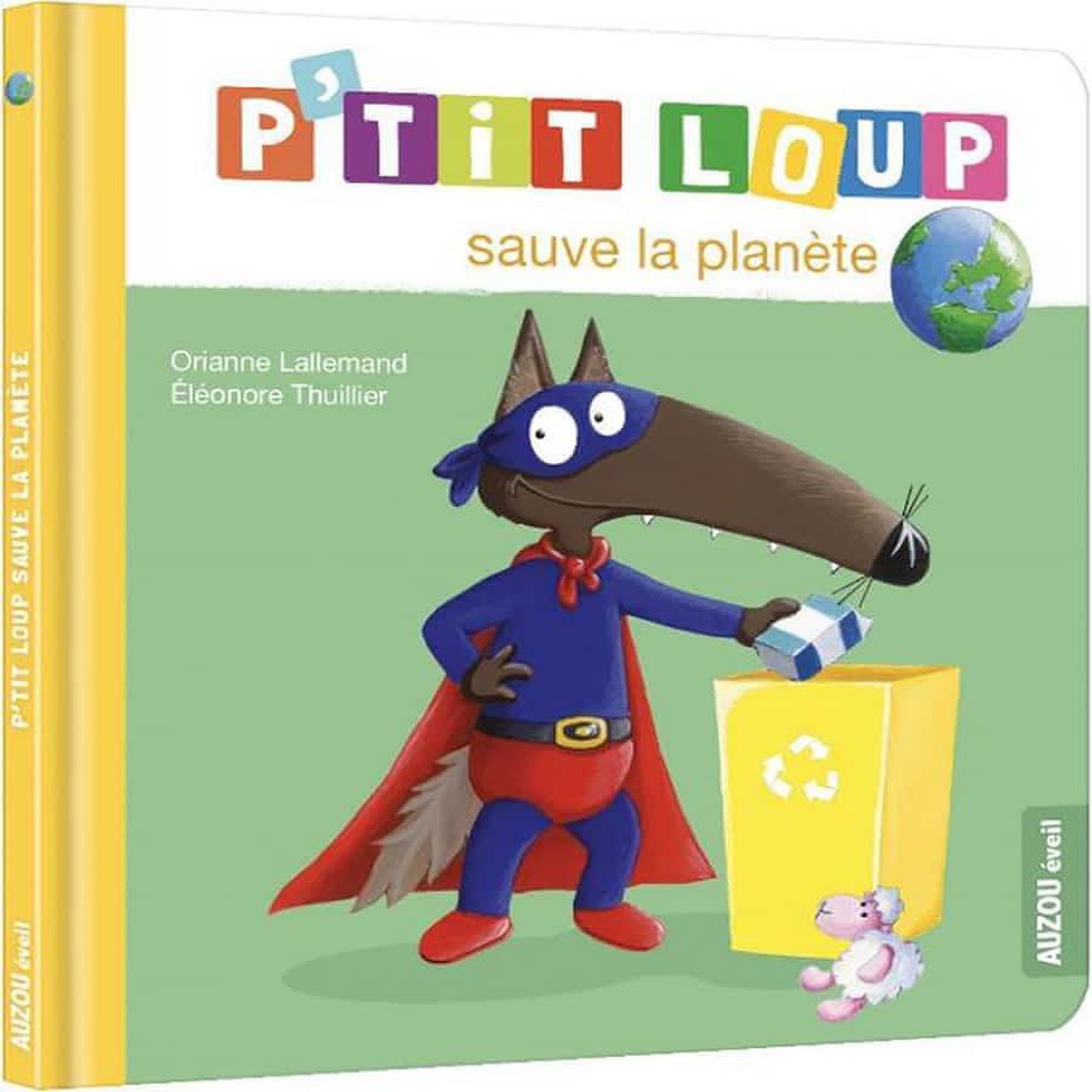 P'TIT LOUP : P'TIT LOUP SAUVE LA PLANETE, Lallemand Orianne