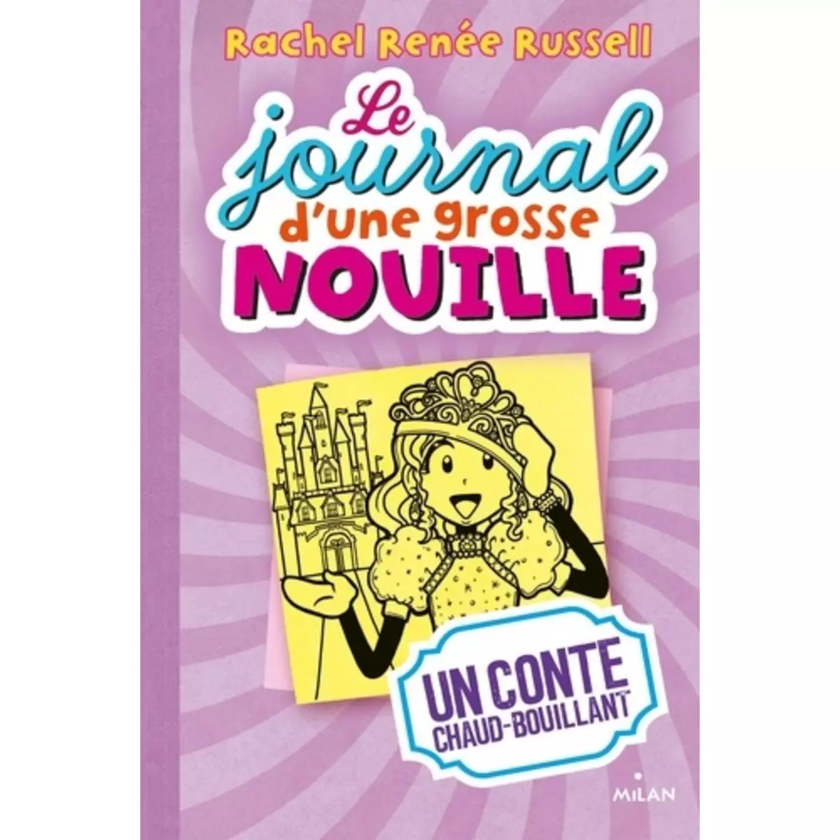  LE JOURNAL D'UNE GROSSE NOUILLE TOME 8 : UN CONTE CHAUD-BOUILLANT, Russell Rachel Renée