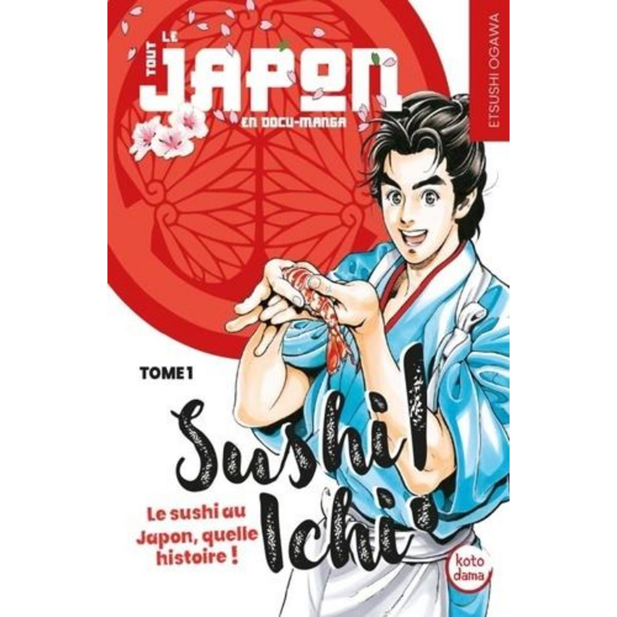 SUSHI ICHI ! TOME 1 , Ogawa Etsushi
