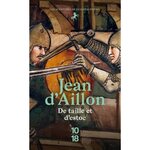DE TAILLE ET D'ESTOC. LA JEUNESSE DE GUILHEM D'USSEL, Aillon Jean d'
