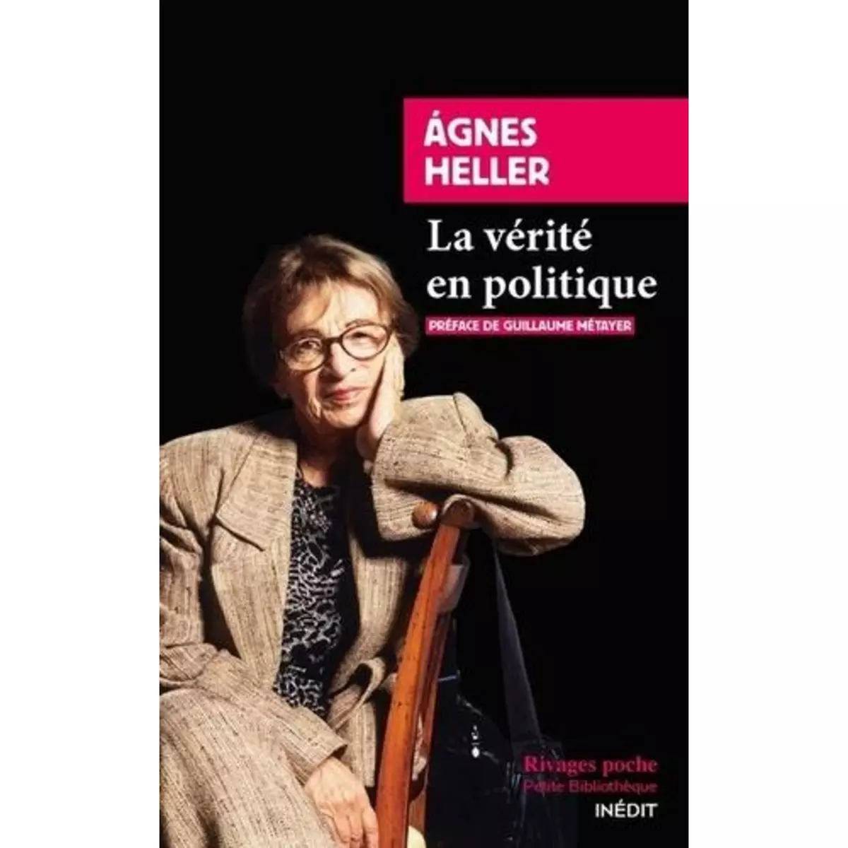  LA VERITE EN POLITIQUE, Heller Agnes