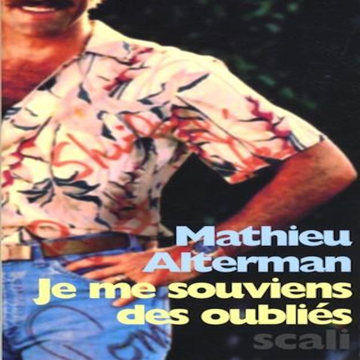 JE ME SOUVIENS DES OUBLIES, Alterman Mathieu
