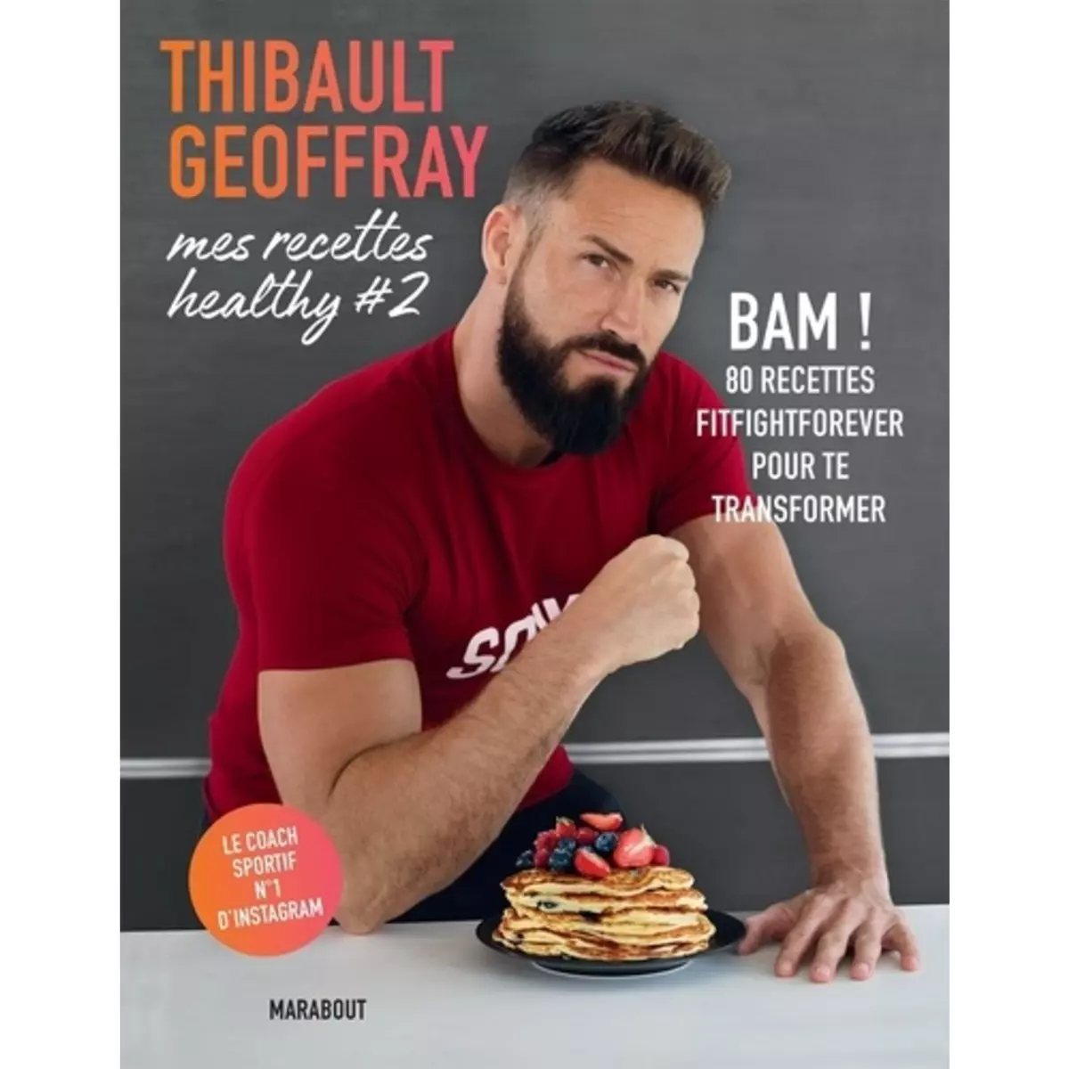  MES RECETTES HEALTHY. TOME 2, Geoffray Thibault