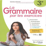 LA GRAMMAIRE PAR LES EXERCICES 3E, Paul Joëlle