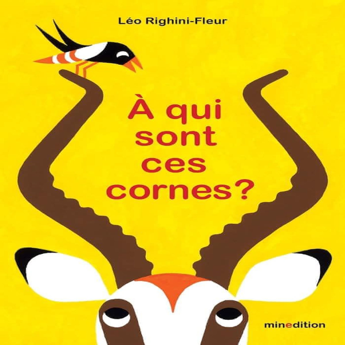 A QUI SONT CES CORNES ?, Righini-Fleur Léo