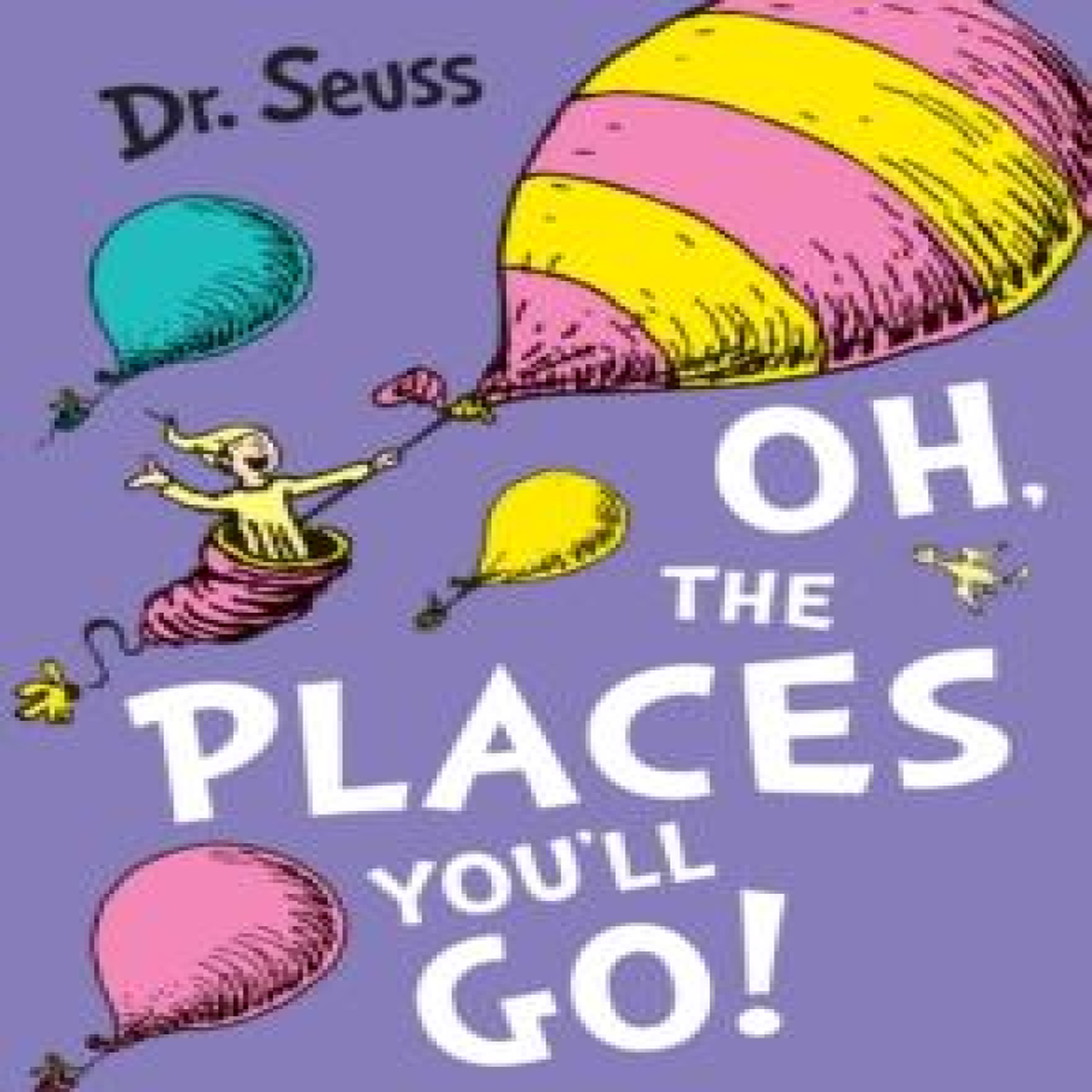 LIVRES Oh, The Places You'll Go!