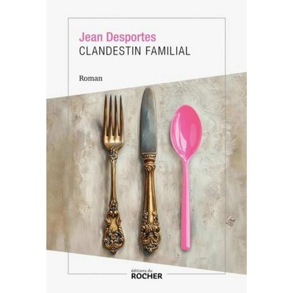 CLANDESTIN FAMILIAL, Desportes Jean