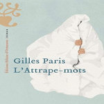 L'ATTRAPE-MOTS, Paris Gilles