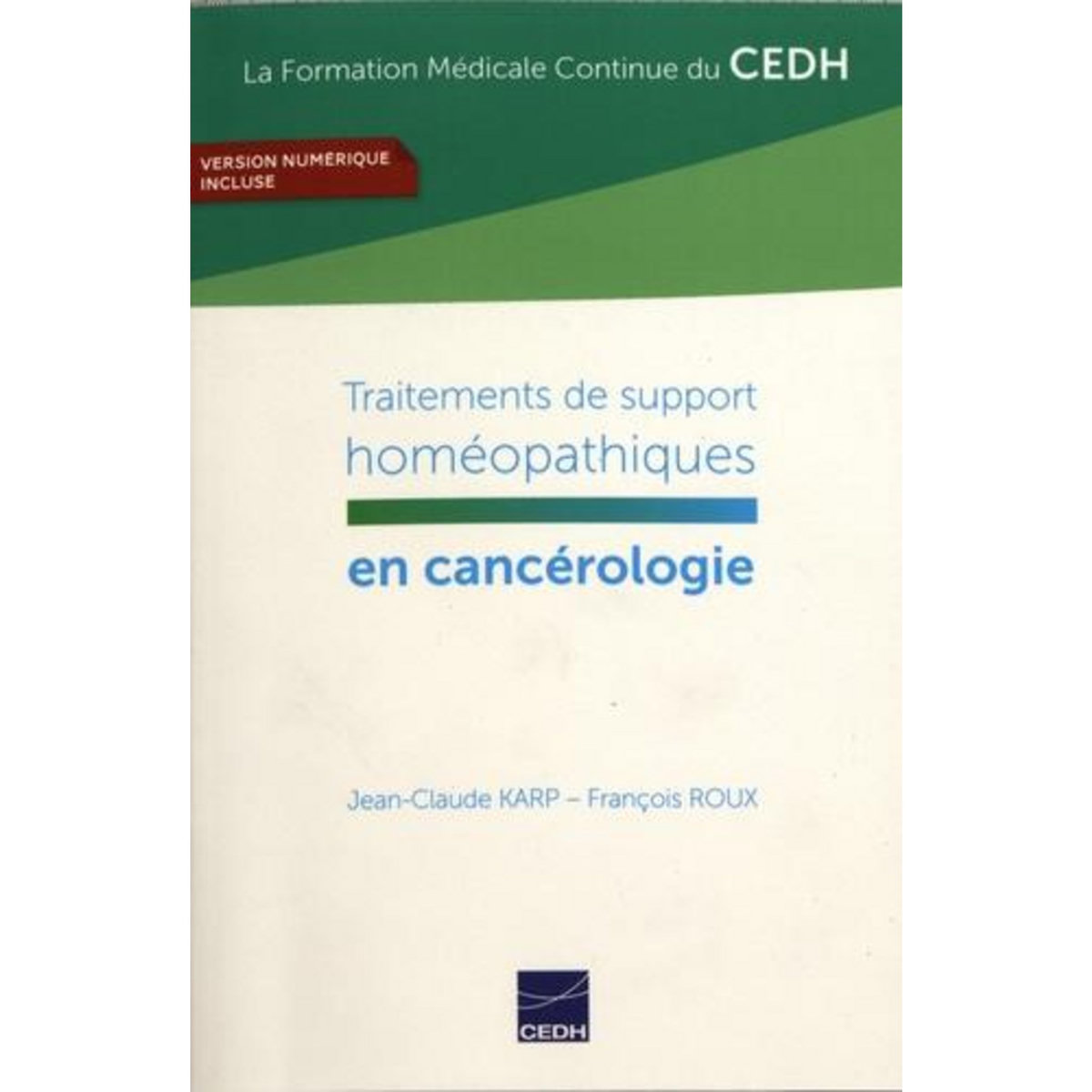 TRAITEMENTS DE SUPPORT HOMEOPATHIQUES EN CANCEROLOGIE, Karp Jean-Claude