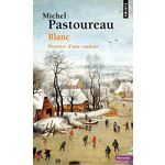 BLANC. HISTOIRE D'UNE COULEUR, Pastoureau Michel