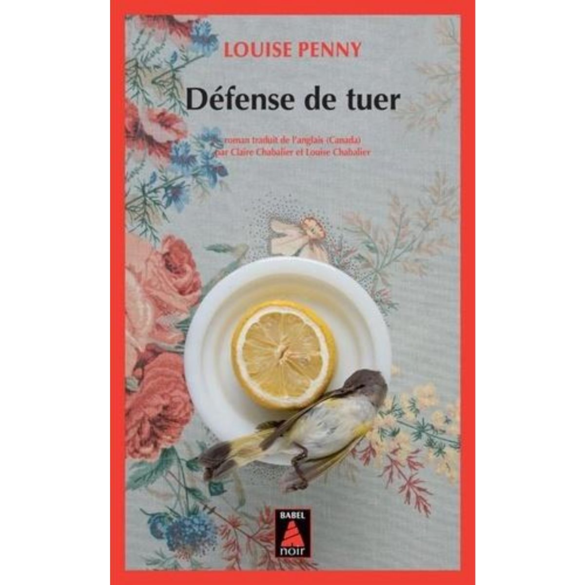 DEFENSE DE TUER. UNE ENQUETE DE L'INSPECTEUR-CHEF ARMAND GAMACHE, Penny Louise