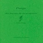 L'ORGE. DIX FACONS DE LA PREPARER, Knapp Justine