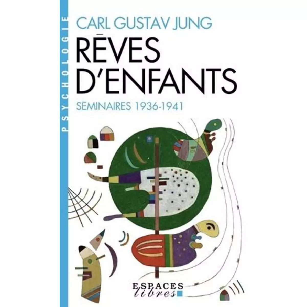  LES REVES D'ENFANTS. SEMINAIRES (1936-1941), Jung Carl Gustav