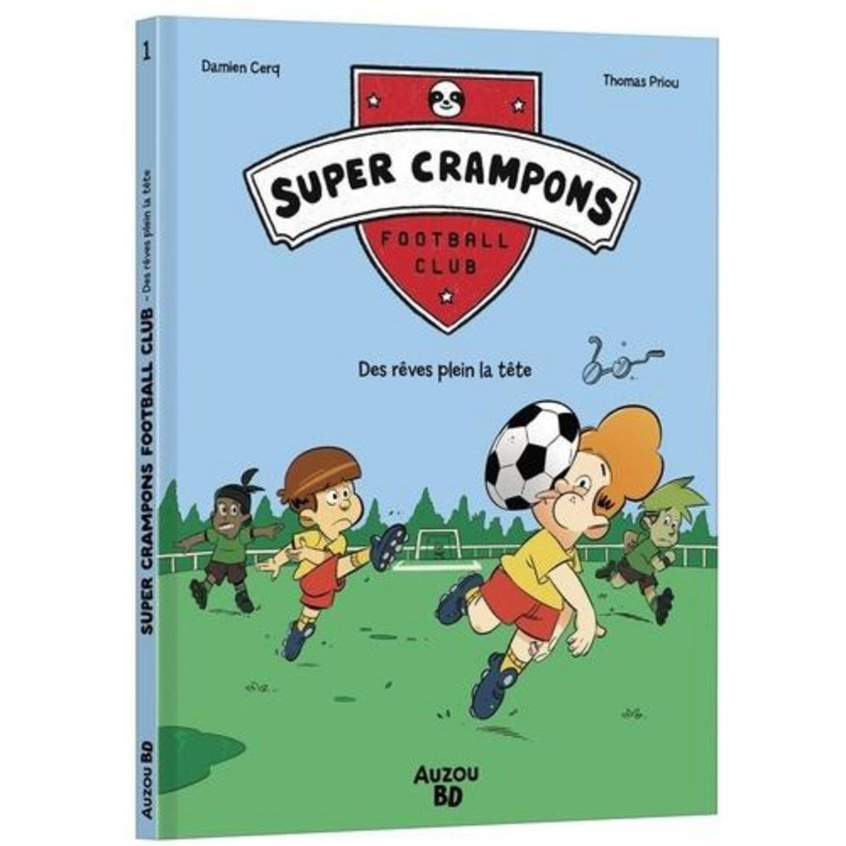 SUPER CRAMPONS FOOTBALL CLUB TOME 1 : DES REVES PLEIN LA TETE, Cerq Damien
